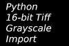 PythonTIFF16bitImport.png