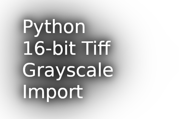 PythonTIFF16bitImport.png