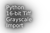 PythonTIFF16bitImport.png