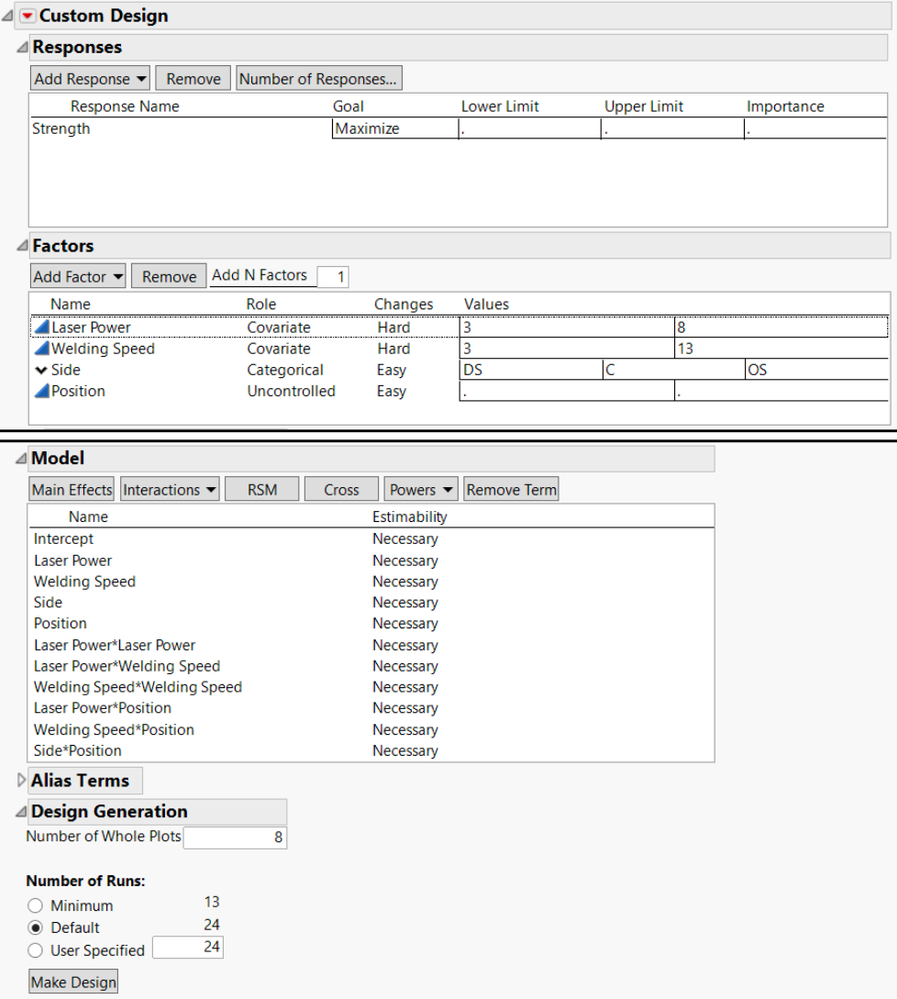 Figure 5 – Building of the custom design of experiments – The Custom Design platform allows the creation of a completely customized test plan. The Responses part provides the list of responses to be optimized, in this case the goal is to look for the maximum strength. The Factors part presents the way how the four constraints have been addressed. As the position is uncontrolled, no values are input into the limits. The Model part displays all the factors and interactions considered in the model. RSM (Response Surface Methodology) is used, the interactions between the laser power, the welding speed and the side have been removed as they have been considered not significant. Finally, the Design Generation part proposes 8 trials and 24 measurements.