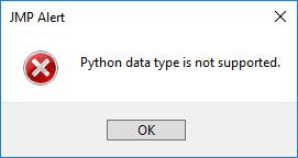 You see the message "Python data type is not supported" when using the ...